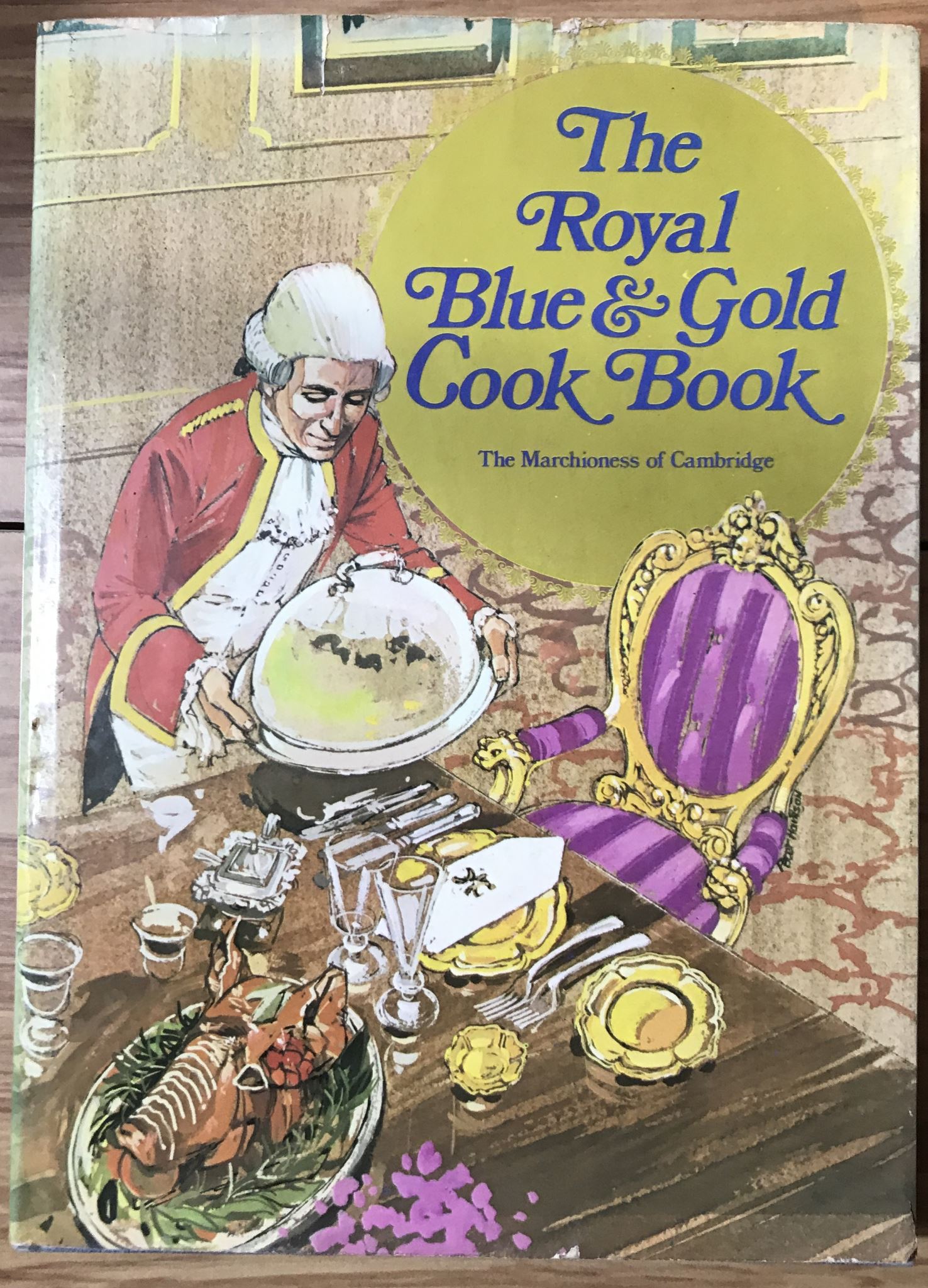 The Royal Blue & Gold Cookbook by Dorothy Hastings Marchioness of Cambridge